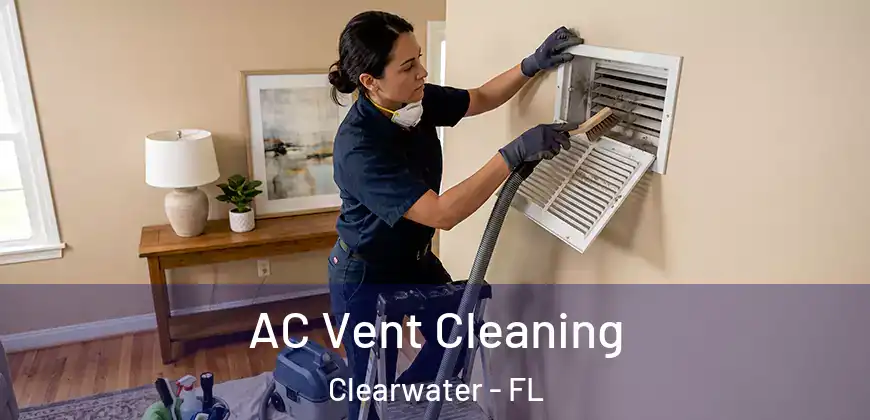  AC Vent Cleaning Clearwater - FL